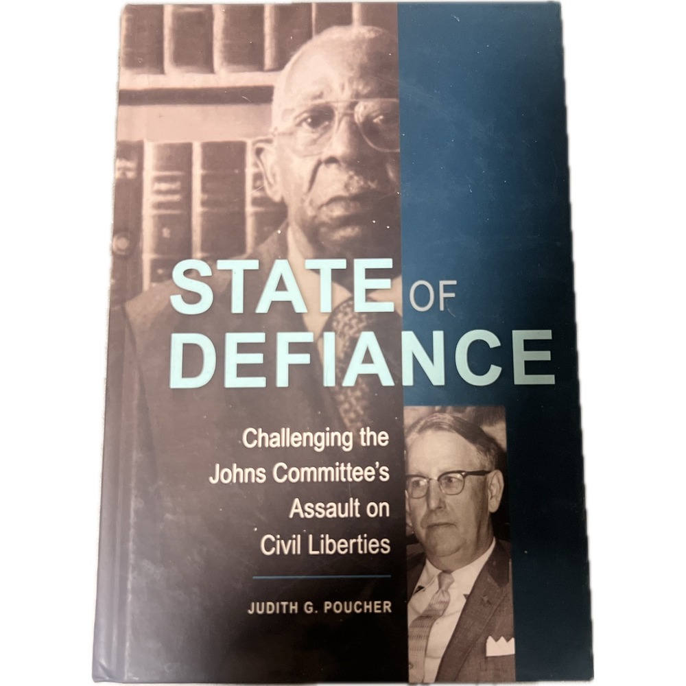 State of Defiance Judith G Poucher Johns Committee Civil Liberties Florida Book‎